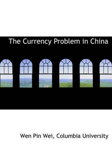 Cover image for The Currency Problem in China