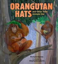 Cover image for Orangutan Hats and Other Tools Animals Use