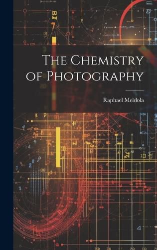 Cover image for The Chemistry of Photography