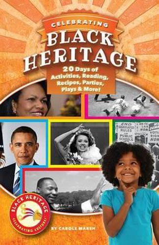 Cover image for Celebrating Black Heritage: 20 Days of Activities, Reading, Recipes, Parties, Plays, and More!