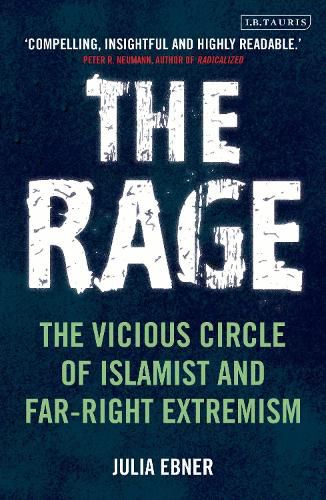 Cover image for The Rage: The Vicious Circle of Islamist and Far-Right Extremism