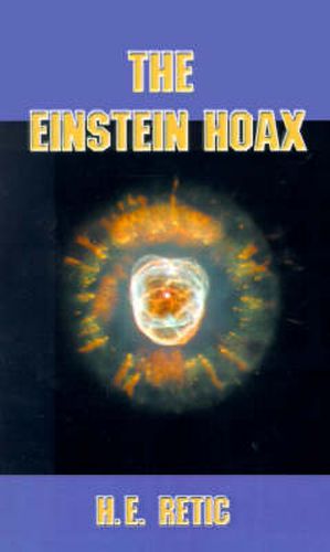 Cover image for The Einstein Hoax: The Disastrous Intellectual War on Common Sense
