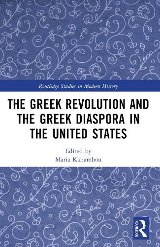 Cover image for The Greek Revolution and the Greek Diaspora in the United States