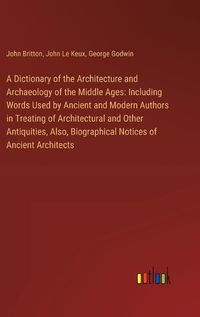 Cover image for A Dictionary of the Architecture and Archaeology of the Middle Ages