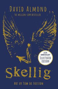 Cover image for Skellig: the 25th anniversary illustrated edition