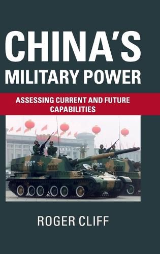 Cover image for China's Military Power: Assessing Current and Future Capabilities