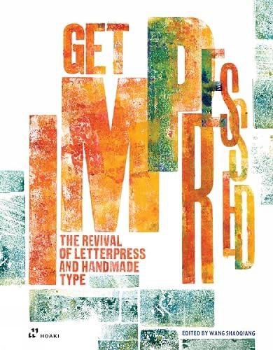 Cover image for Get Impressed!: The Revival of Letterpress and Handmade Type