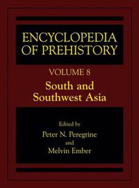 Cover image for Encyclopedia of Prehistory: Volume 8: South and Southwest Asia