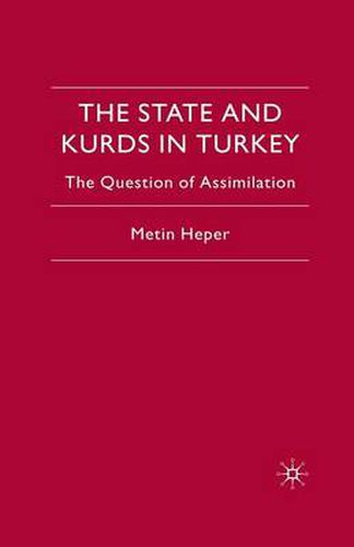 Cover image for The State and Kurds in Turkey: The Question of Assimilation