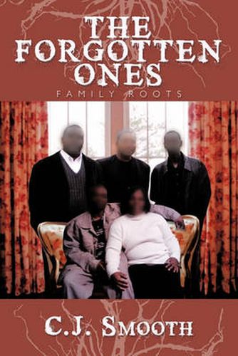 Cover image for The Forgotten Ones: Family Roots