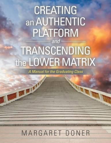 Cover image for Creating an Authentic Platform and Transcending the Lower Matrix