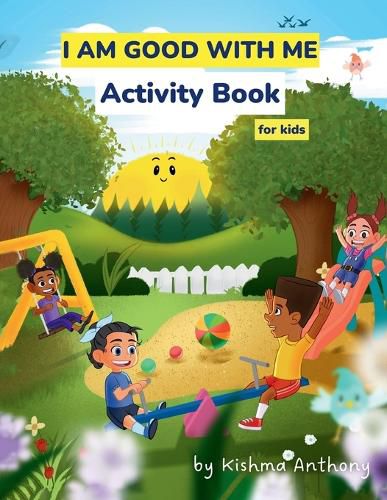 Cover image for I Am Good with Me Activity Book for Kids