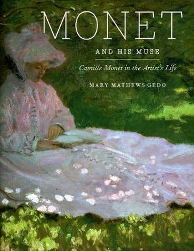 Cover image for Monet and His Muse: Camille Monet in the Artist's Life