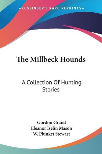 Cover image for The Millbeck Hounds: A Collection of Hunting Stories