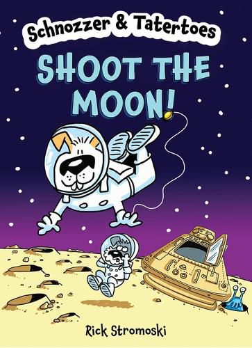 Cover image for Schnozzer & Tatertoes: Shoot the Moon!