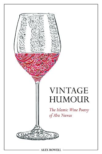 Cover image for Vintage Humour: The Islamic Wine Poetry of Abu Nuwas