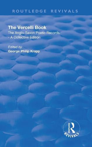 The Vercelli Book: The Anglo-Saxon Poetic Records - A Collective Edition