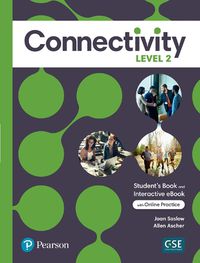 Cover image for Connectivity Level 2 Student's Book & Interactive Student's eBook with Online Practice, Digital Resources and App