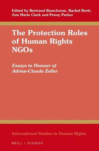 Cover image for The Protection Roles of Human Rights NGOs: Essays in Honour of Adrien-Claude Zoller