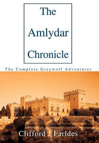 Cover image for The Amlydar Chronicle: The Complete Graywolf Adventures