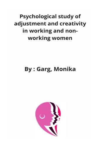 Cover image for Psychological study of adjustment and creativity in working and non-working women