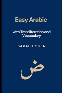 Cover image for Easy Arabic with Transliteration and Vocabulary