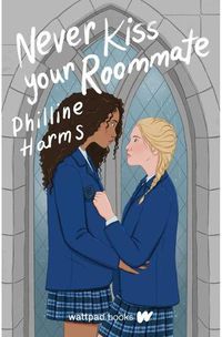 Cover image for Never Kiss Your Roommate