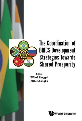 Cover image for Coordination Of Brics Development Strategies Towards Shared Prosperity, The