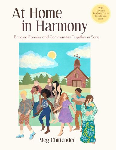 Cover image for At Home In Harmony: Bringing Families and Communities Together in Song