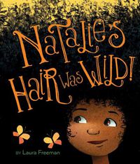 Cover image for Natalie's Hair Was Wild!