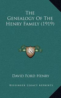 Cover image for The Genealogy of the Henry Family (1919)