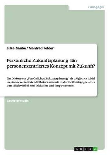 Cover image for Persoenliche Zukunftsplanung. Ein personenzentriertes Konzept mit Zukunft?