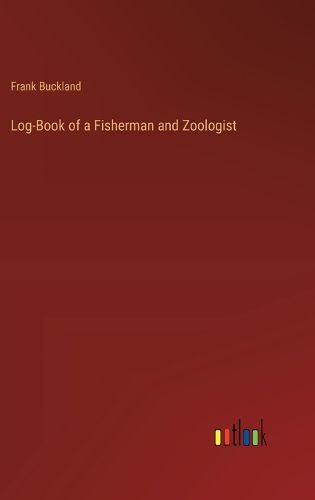 Log-Book of a Fisherman and Zoologist