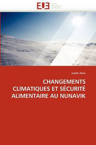 Cover image for Changements Cllmatiques Et S Curit Alimentaire Au Nunavik