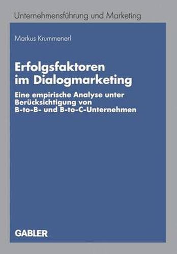 Cover image for Erfolgsfaktoren Im Dialogmarketing: Eine Empirische Analyse Unter Berucksichtigung Von B-To-B- Und B-To-C-Unternehmen