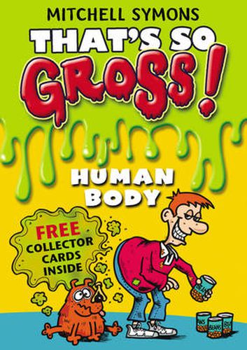 That's So Gross!: Human Body