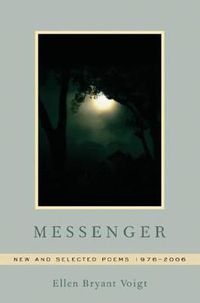 Cover image for Messenger: New and Selected Poems 1976-2006