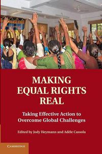 Cover image for Making Equal Rights Real: Taking Effective Action to Overcome Global Challenges