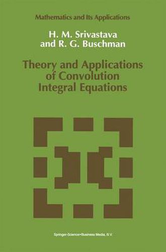 Cover image for Theory and Applications of Convolution Integral Equations
