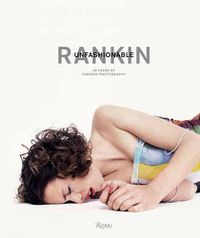 Cover image for Rankin: Unfashionable: 30 Years of Fashion Photography
