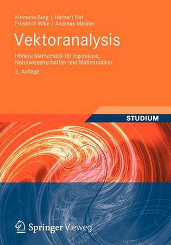 Vektoranalysis: Hoehere Mathematik fur Ingenieure, Naturwissenschaftler und Mathematiker