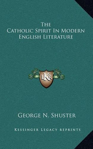 The Catholic Spirit in Modern English Literature