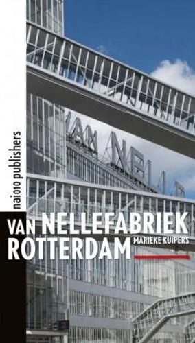 Cover image for Van Nellefabriek Rotterdam