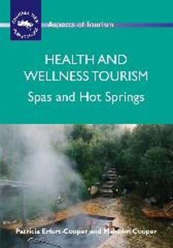 Cover image for Health and Wellness Tourism: Spas and Hot Springs