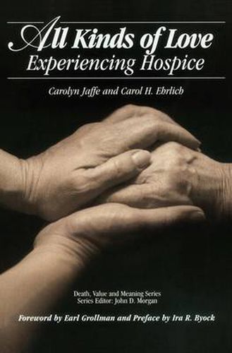 Cover image for All Kinds of Love: Experiencing Hospice