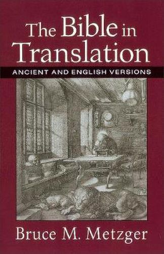 Cover image for The Bible in Translation - Ancient and English Versions