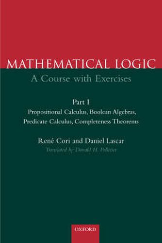 Cover image for Mathematical Logic: Part 1: Propositional Calculus, Boolean Algebras, Predicate Calculus, Completeness Theorems