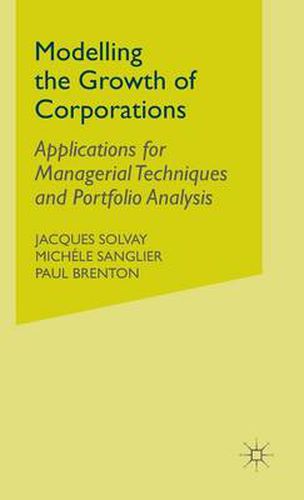 Cover image for Modelling the Growth of Corporations: Applications for Managerial Techniques and Portfolio Analysis