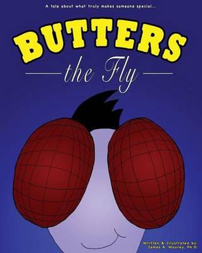 Cover image for Butters the Fly: A Tale About What Truly Makes Someone Special