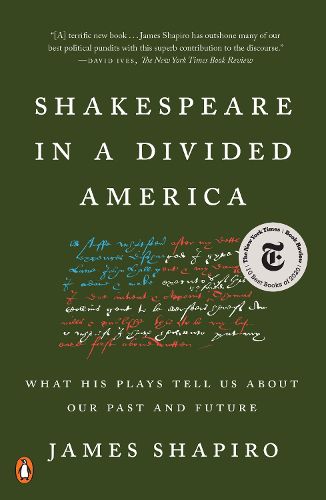 Cover image for Shakespeare in a Divided America: What His Plays Tell Us About Our Past and Future